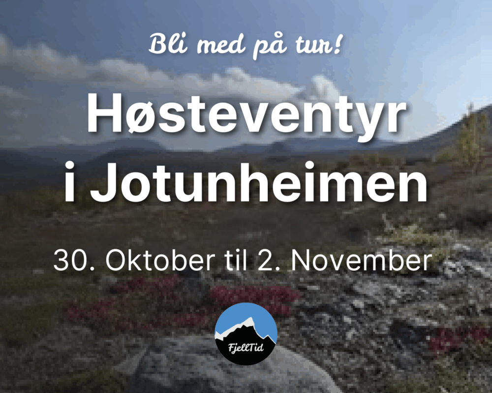 Høsteventyr i jotunheimen fra 30 oktober til 2 november.